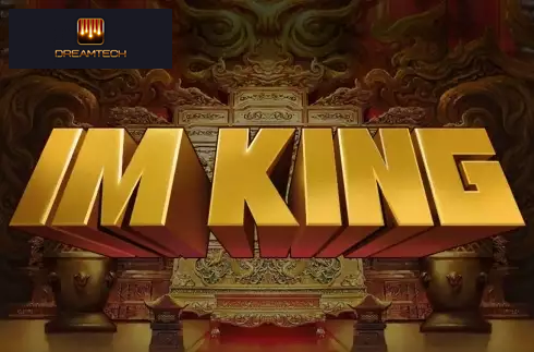 I'm A King